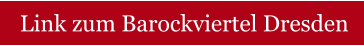 Link zum Barockviertel Dresden